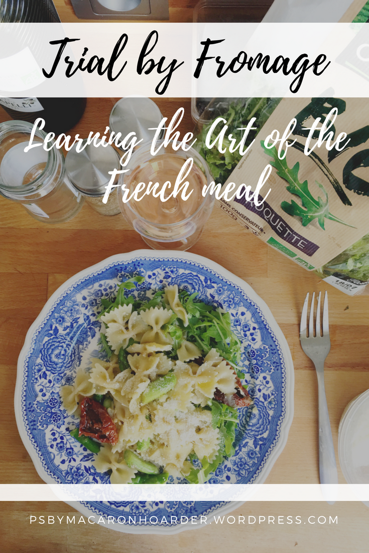 Trial by Fromage, Learning the Art of the French Meal